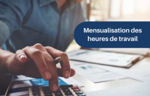 La mensualisation sur le bulletin de salaire : comment ça fonctionne