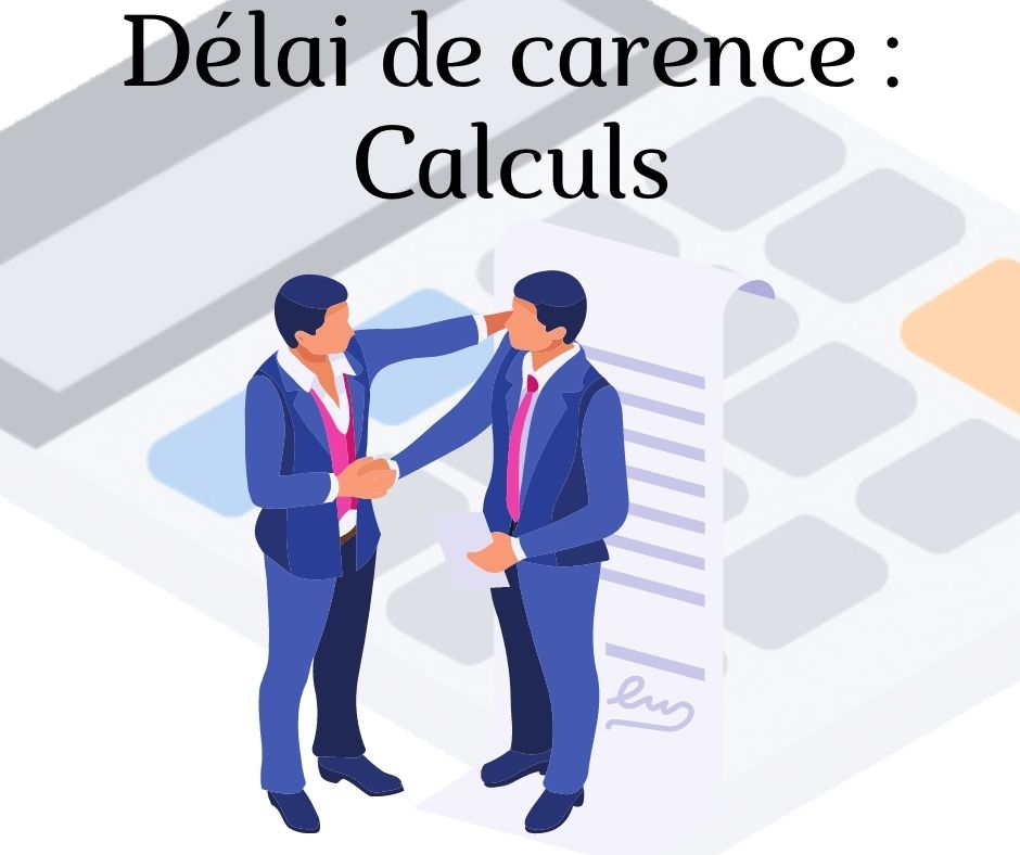 calcul délai de carence