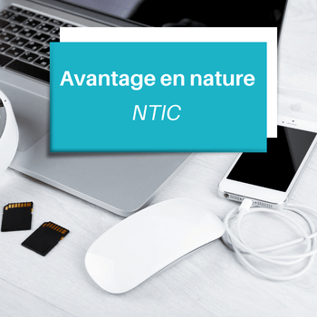 Avantage en nature NTIC