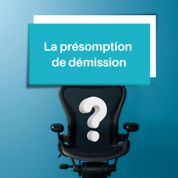 La présomption de démission