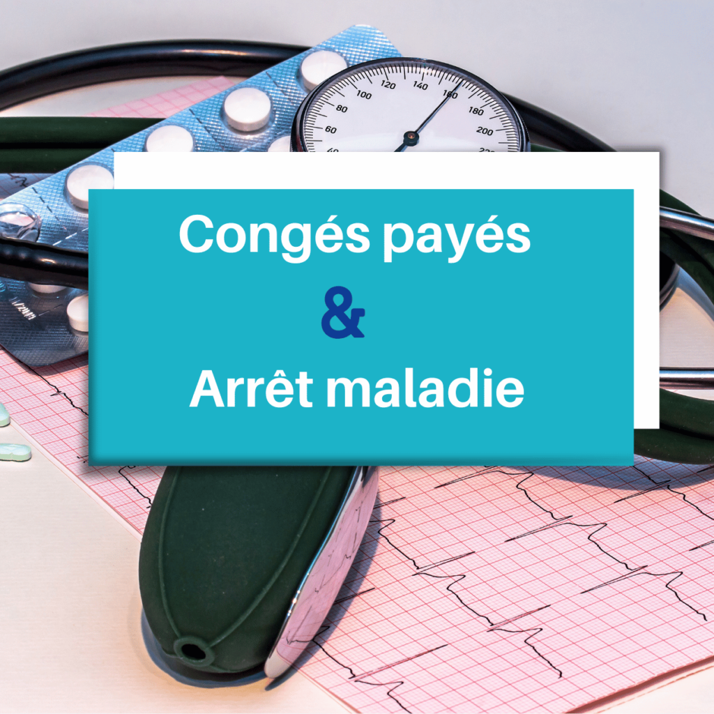 Congés payés pendant un Arrêt maladie