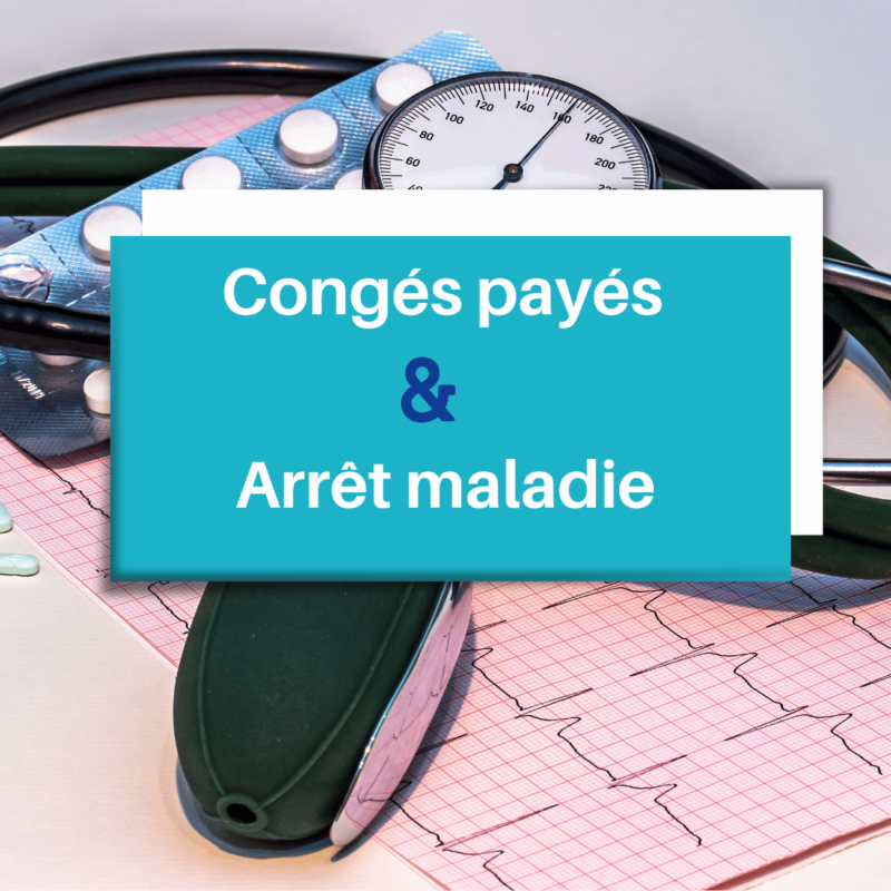 congé payé et arrêt maladie