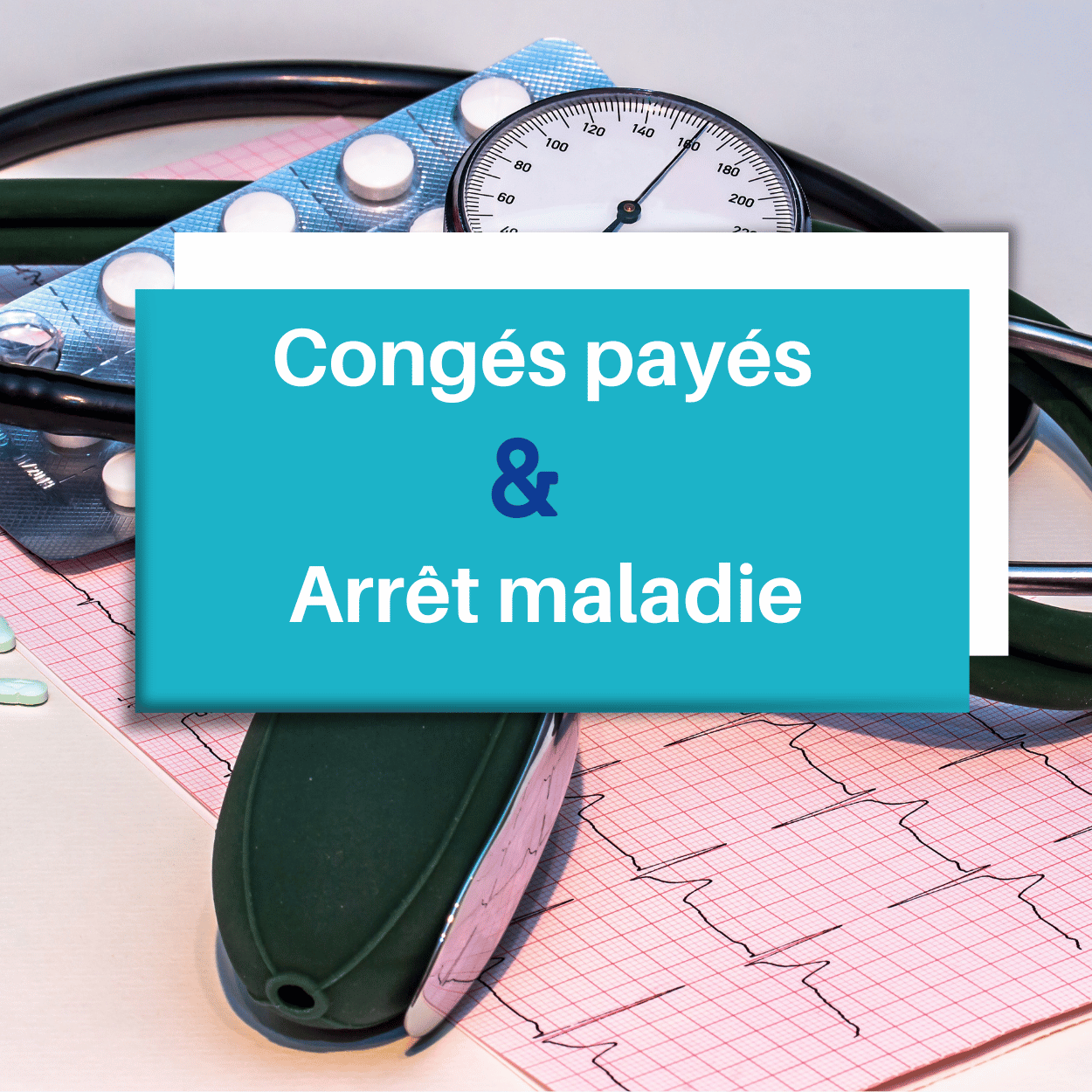 L'acquisition des Congés payés pendant un Arrêt maladie